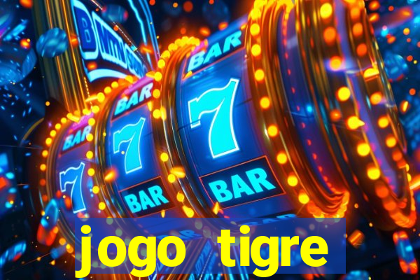 jogo tigre plataforma nova